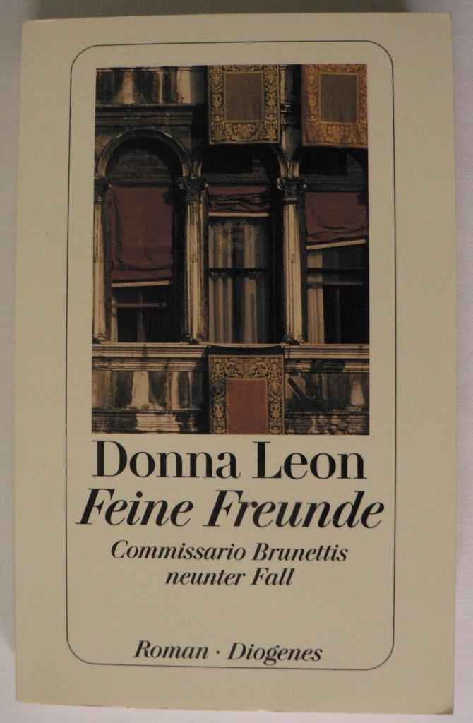 Leon, Donna  Feine Freunde - Commissario Brunettis neunter Fall 