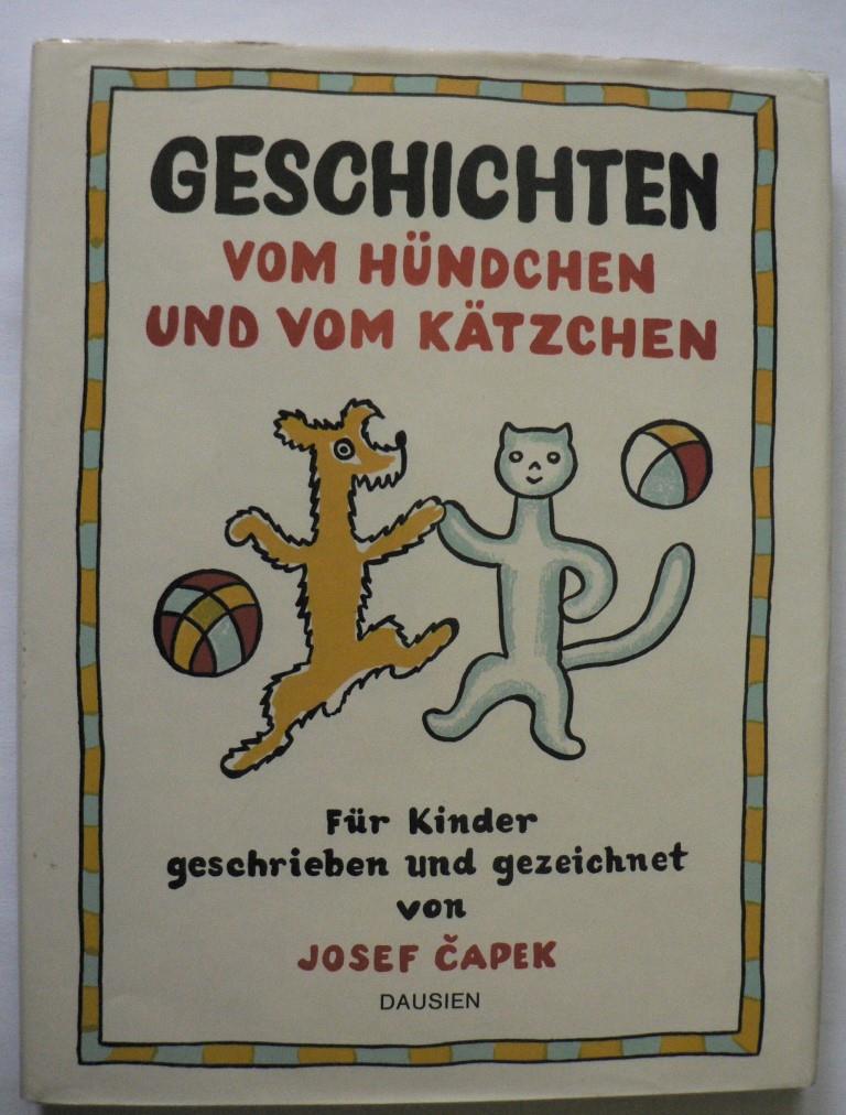 Capek, Josef  Geschichten vom Hündchen und vom Kätzchen 