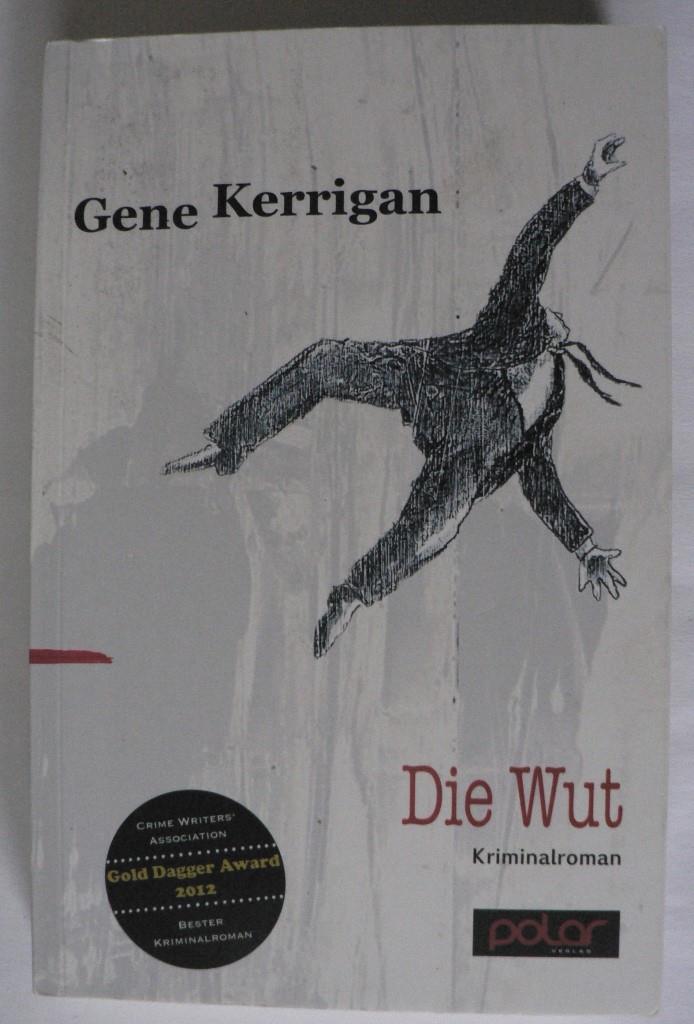 Kerrigan, Gene  Die Wut 