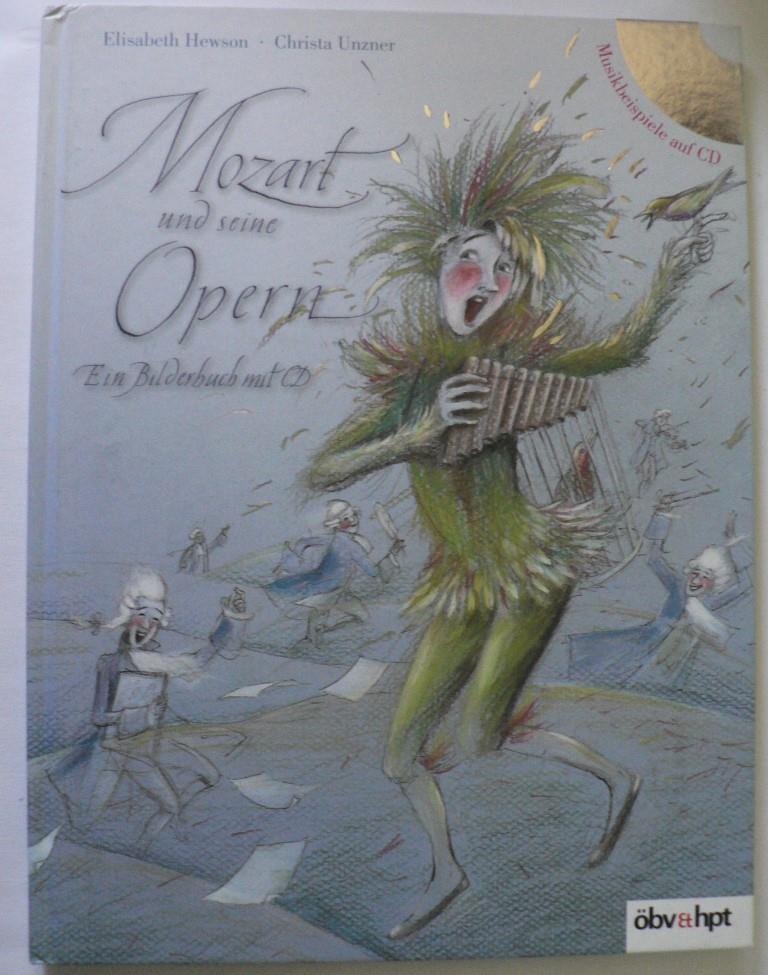 Hewson, Elisabeth/Unzner, Christa  Mozart und seine Opern. Ein Bilderbuch mit CD 