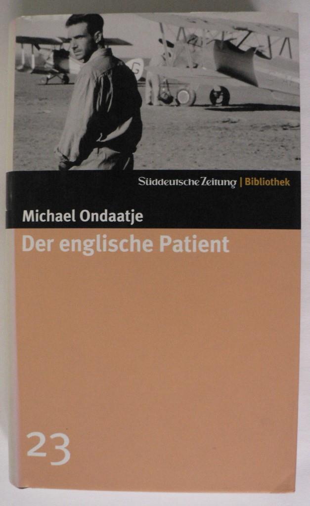 Ondaatje, Michael  Süddeutsche Zeitung Bibliothek: Der englische Patient 