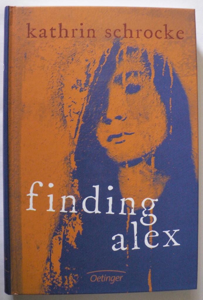 Schrocke, Kathrin  Finding Alex 