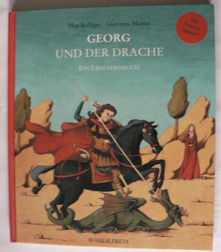 Bolliger, Max/Manna, Giovanni (Illustr.)  Georg und der Drache - Ein Legendenbuch 