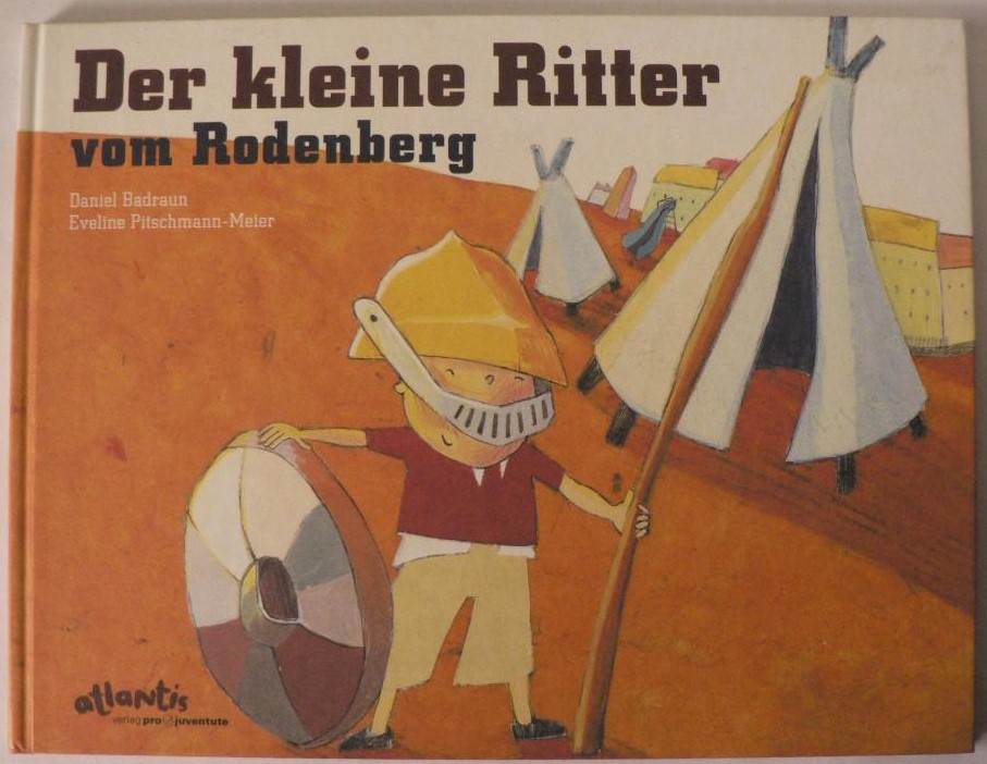 Badraun, Daniel/Pitschmann-Meier, Eveline  Der kleine Ritter vom Rodenberg 