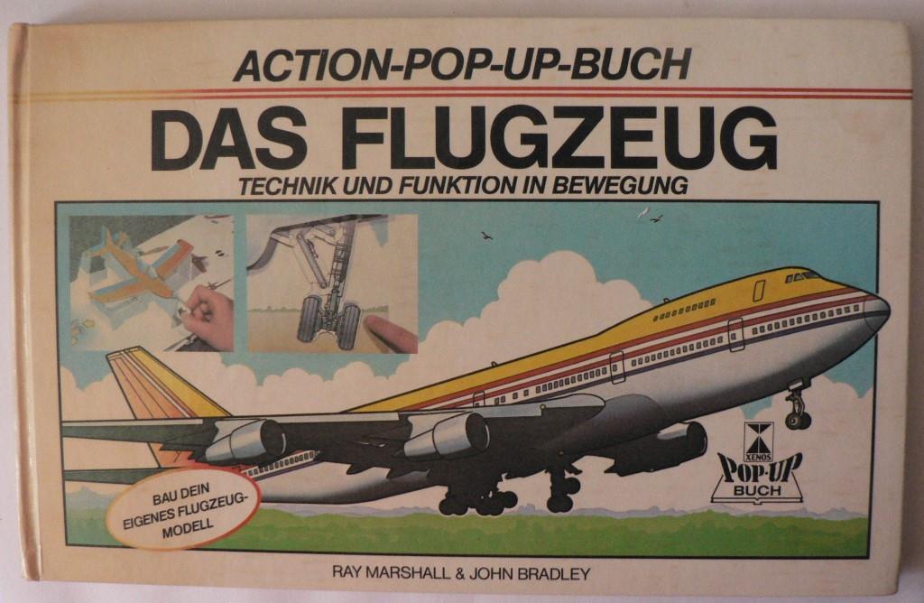 Marshall, Ray/Bradley, John/Rehork, Joachim  (Übersetz.)  Das Flugzeug: Technik und Funktion in Bewegung.  Action-Pop-up-Buch 