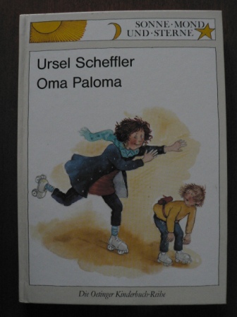 Ursel Scheffler/Jutta Timm (Illustr.)  Sonne-Mond-und-Sterne. Oma Paloma 