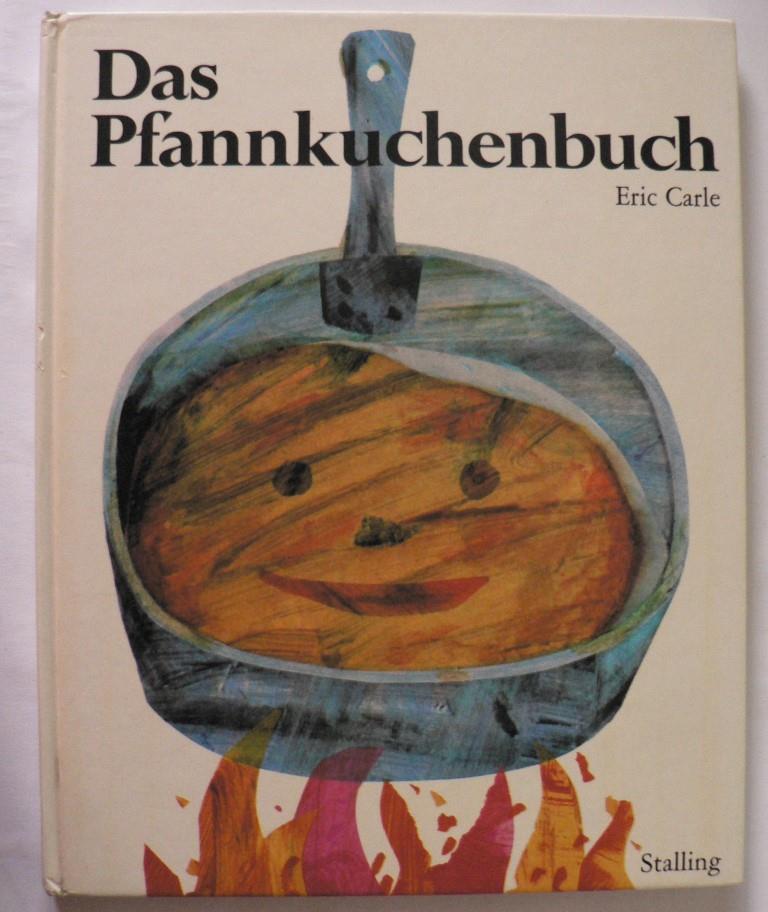 Eric Carle  Das Pfannkuchenbuch 