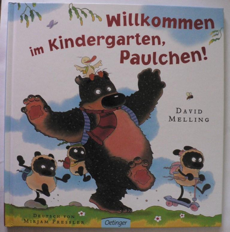 Melling, David/Pressler, Mirjam  Willkommen im Kindergarten, Paulchen! 