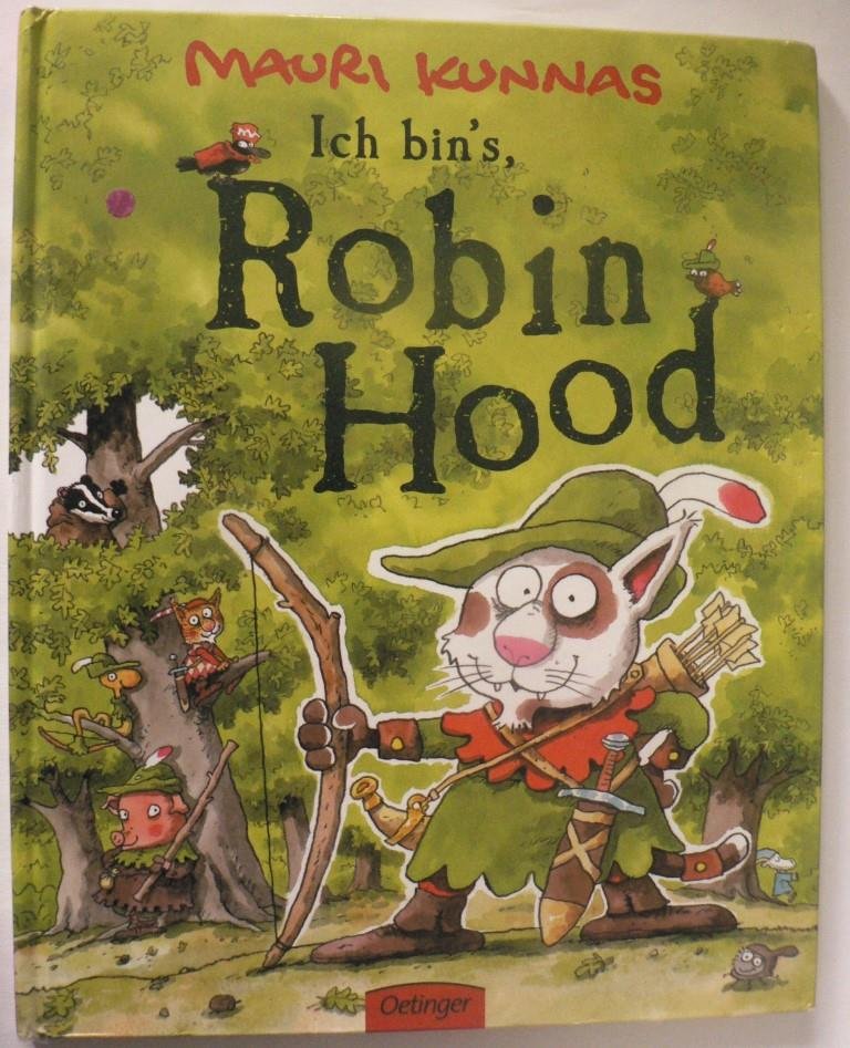 Kunnas, Mauri & Tarja/Schindler, Nina (Übersetz.)  Ich bin`s, Robin Hood! 