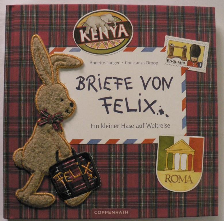 Langen, Annette  Briefe von Felix - Ein kleiner Hase auf Weltreise (Jubiläumsausgabe) 