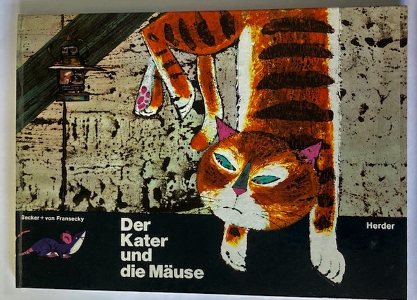 Thomas Münster/Ewald Becker & Grit von Fransecky (Illustr.)  Der Kater und die Mäuse. Ein Fabelbilderbuch 