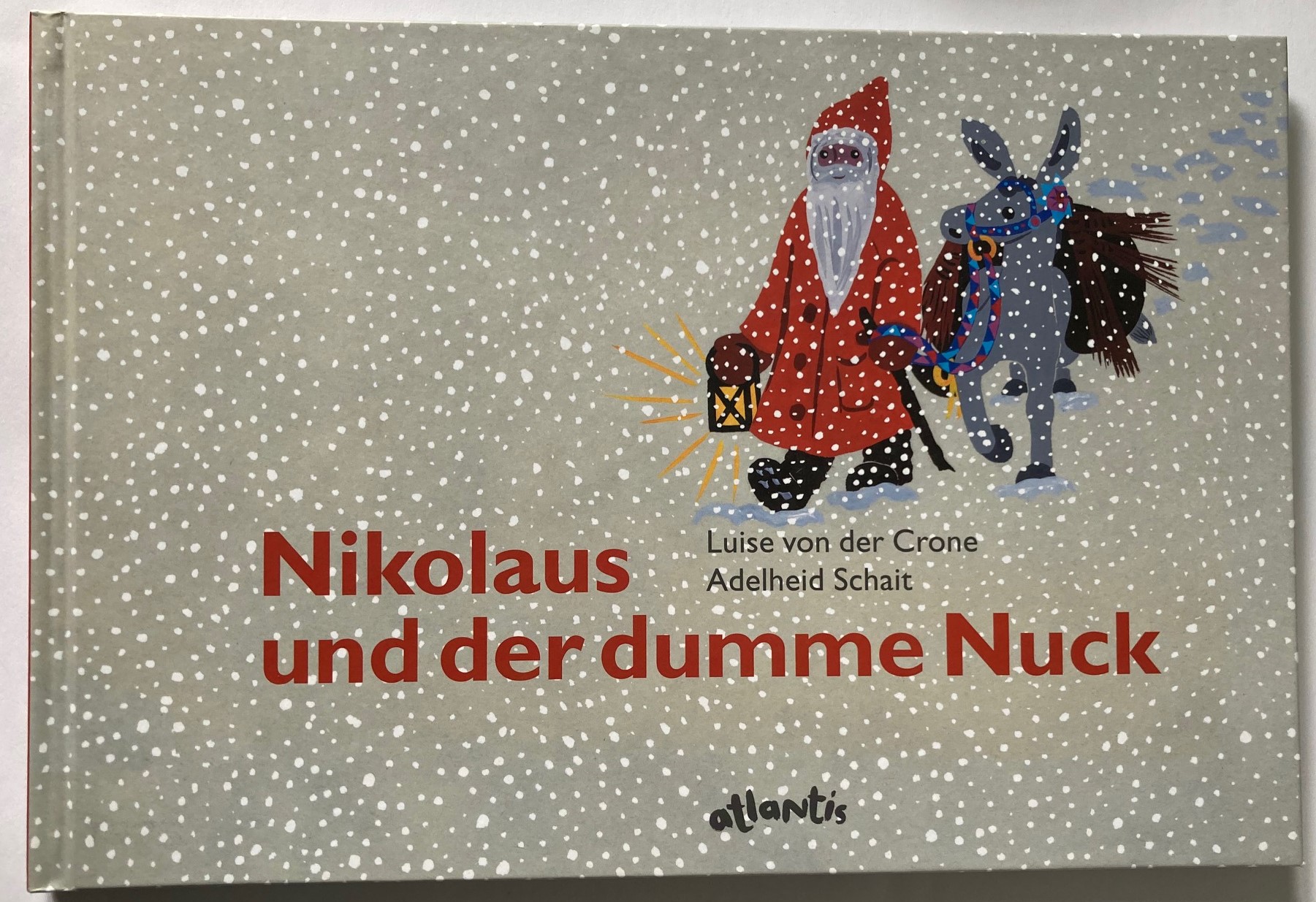 Luise von der Crone/Heidi Schait (Illustr.)  Nikolaus und der dumme Nuck 