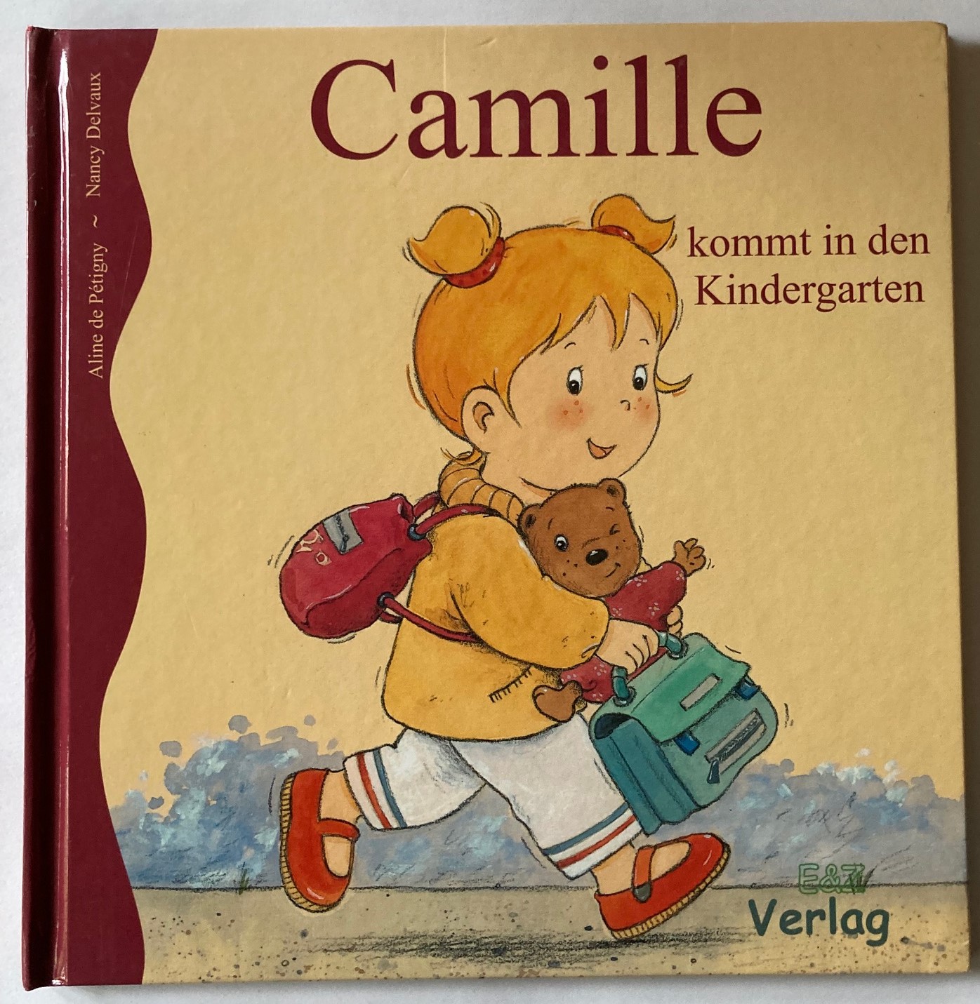 Aline de Petigny/Namcy Delvaux/Helga Momm-Zach (Übersetz.)  Camille kommt in den Kindergarten 