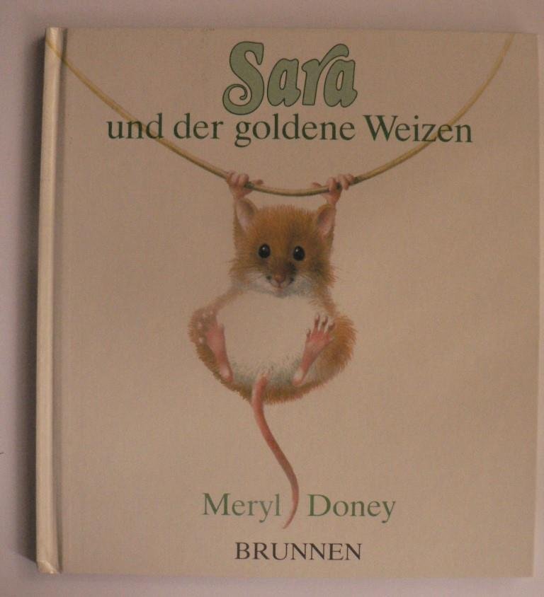 Doney, Meryl/Geldart, William (Illustr.)/Busch, Eva-Maria (Übersetz.)  Sara und der goldene Weizen 