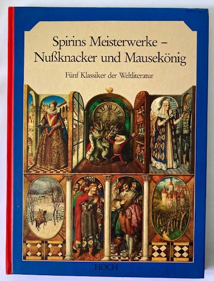 Spirin, Gennadij  Spirins Meisterwerke - Nussknacker und Mausekönig. Fünf Klassiker der Weltliteratur 