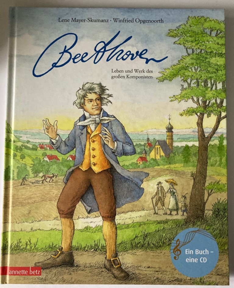 Mayer-Skumanz, Lene/Opgenoorth, Winfried  Ludwig van Beethoven - Ein musikalisches Bilderbuch. Leben und Werk des großen Komponisten (Buch mit CD) 