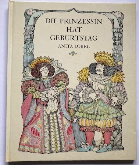 Anita Lobel/Inhauser, Rolf  Die Prinzessin hat Geburtstag. 