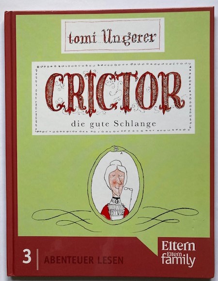 Ungerer, Tomi  Crictor, die gute Schlange - Edition ELTERN Abenteuer Lesen. Nr. 3 