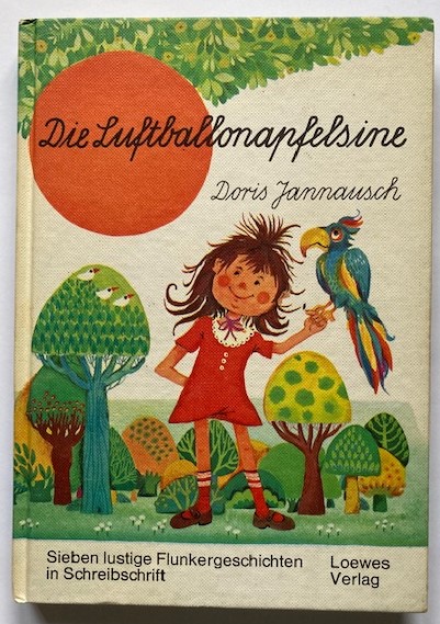 Doris Jannausch/Rolf Rettich  Die Luftballonapfelsine und andere Geschichten um Stina. Sieben lustige Flunkergeschichten 