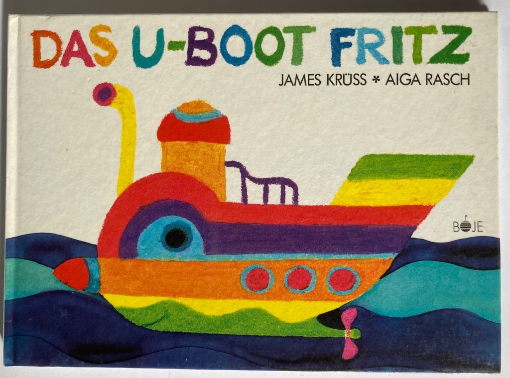 James Krüss/Aiga Rasch  Das U-Boot Fritz 