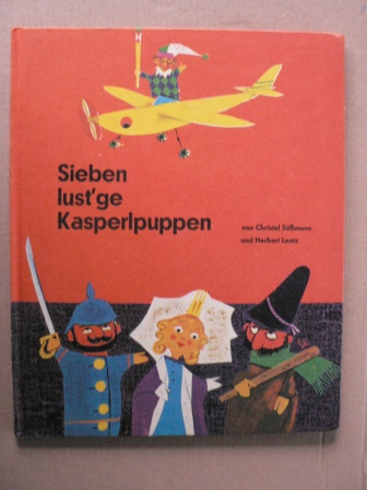 Christel Süssmann & Herbert Lentz  Sieben lust´ge Kasperlpuppen.  Ein Kasperle-Bilderbuch mit Versen 