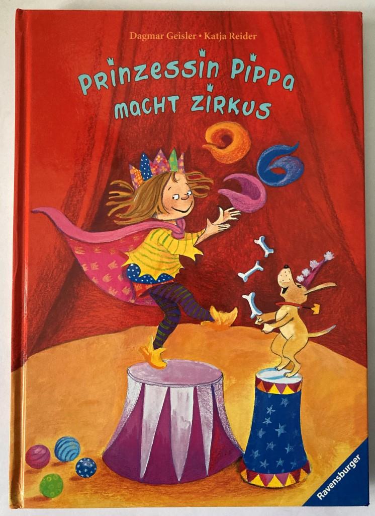 Reider, Katja/Geisler, Dagmar  Prinzessin Pippa macht Zirkus 