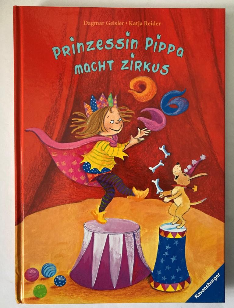 Reider, Katja  Prinzessin Pippa macht Zirkus 