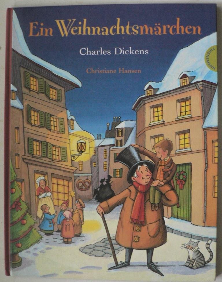 Dickens, Charles/Hansen, Christiane  Ein Weihnachtsmärchen 