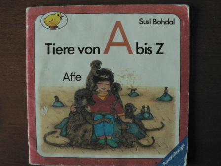 Bohdal, Susi  Tiere von A bis Z. 
