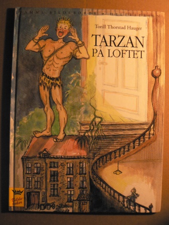 Hauger, Torill Thorstad  Tarzan på loftet 