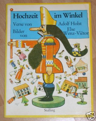 Adolf Holst/Else Wenz-Viëtor (Illustr.)  Hochzeit im Winkel 