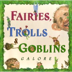 Dilys Evans/Jacqueline Rogers (Illustr.)  Fairies, Trolls & Goblins Galore: Poems about Fantastic Creatures 