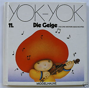 Etienne Delessert (Autor), Anne van der Essen (Autor)  YOK-YOK 11. Die Geige und drei weitere Geschichten 