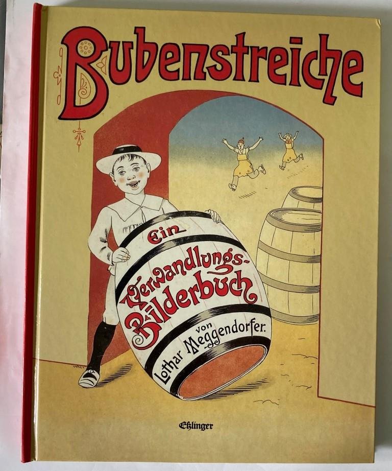 Meggendorfer, Lothar  Bubenstreiche. Ein Verwandlungs-Bilderbuch 