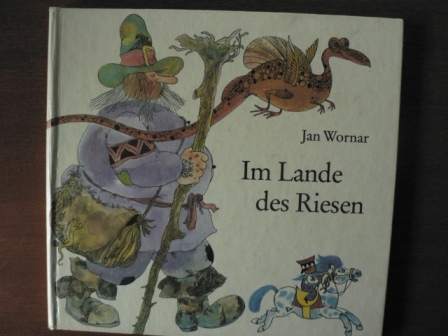 Jan Wornar/Harri Förster (Illustr.)  Im Lande des Riesen. Ein Märchen aus unseren Tagen 