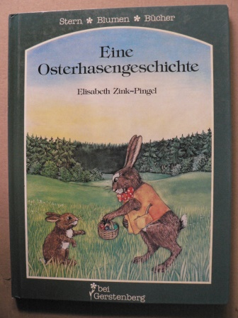 Zink-Pingel, Elisabeth  Eine Osterhasengeschichte. 