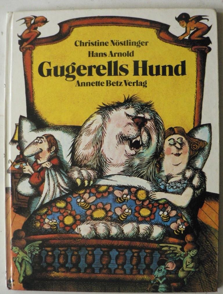 Christine Nöstlinger/Hans Arnold  Gugerells Hund 
