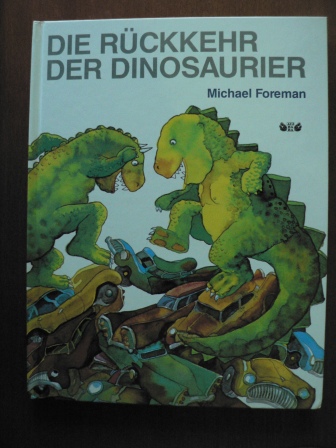 Michael Foreman  Die Rückkehr der Dinosaurier 