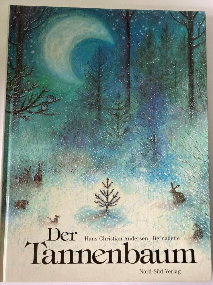 Bernadette/Andersen, Hans Christian  Der Tannenbaum. Ein Märchen 