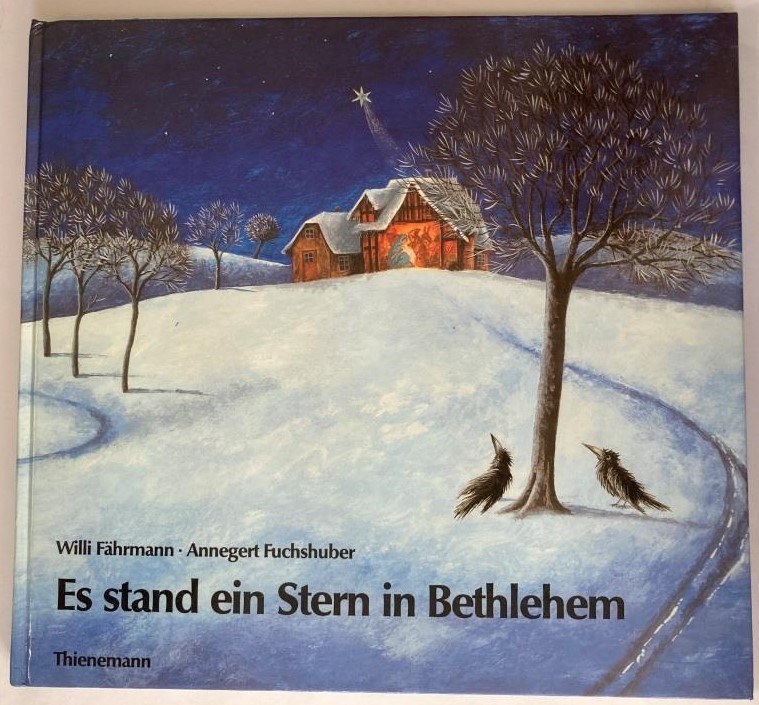 Fährmann, Willi/Fuchshuber, Annegert  Es stand ein Stern in Bethlehem. Eine Weihnachtsgeschichte 