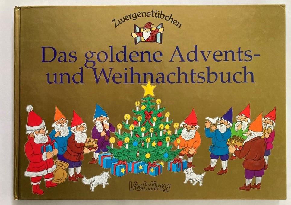 Elke Schuster  Zwergenstübchen: Das goldene Advents- und Weihnachtsbuch 