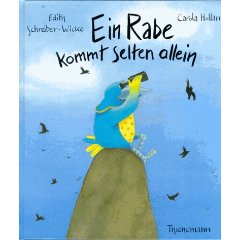 Schreiber-Wicke, Edith / Holland, Carola  Ein Rabe kommt selten allein. 