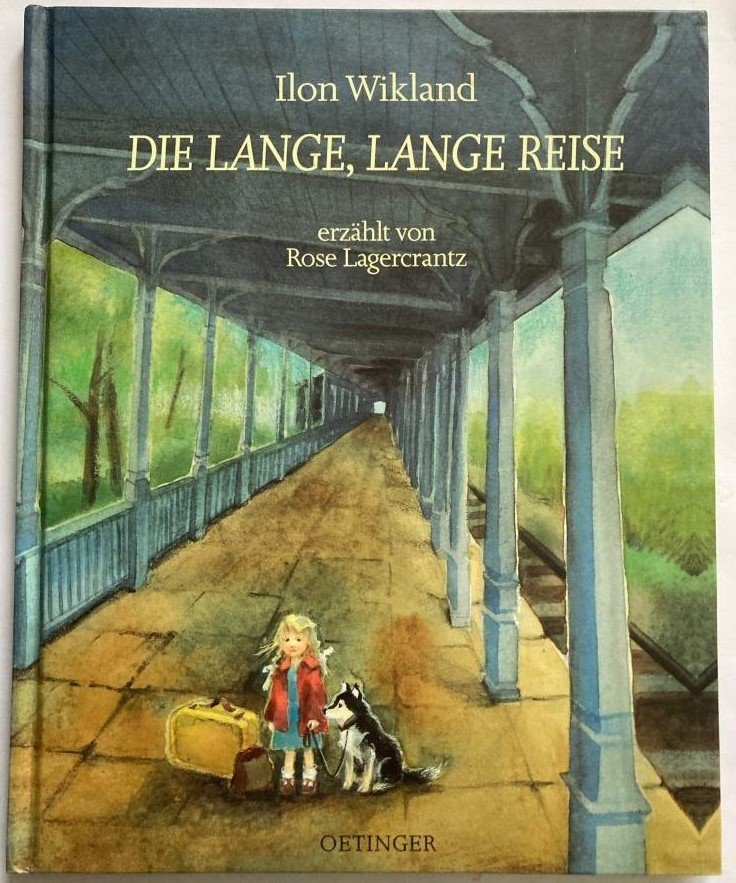 Ilon Wikland/Rose Lagercrantz/Angelika Kutsch  Die lange, lange Reise 