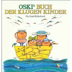 Oskar Conti (Autor), Maria Dessauer (Autor)  Oskis Buch der klugen Kinder. Ein Insel-Bilderbuch 