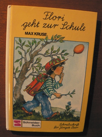Kruse, Max  Flori geht zur Schule. (Ab 6 J.). 