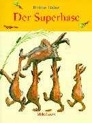 Heine, Helme  Der Superhase. 