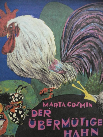Marta Cozmin/Lotte Berg (Übersetz.)/György Mihály (Illustr.)  Der übermütige Hahn und andere Märchen 