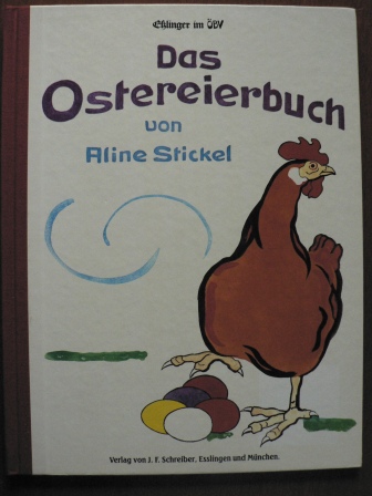 Aline Stickel  Das Ostereierbuch 