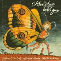 Edeltraud Lautsch/Norbert Eisold/Cleo-Petra Kurze (Illustr.)  Schmetterlinge lachen gern 