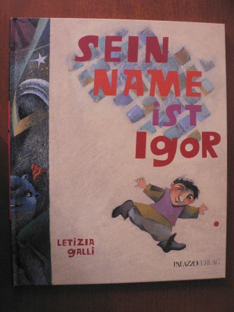 Letizia Galli  Sein Name ist Igor 